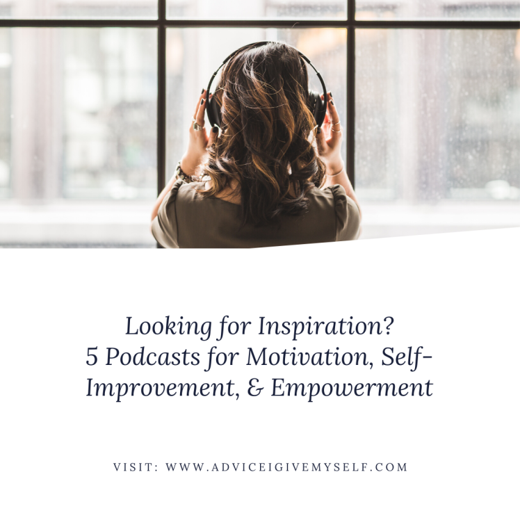 5 Podcasts That Will Inspire You to Be Your Best