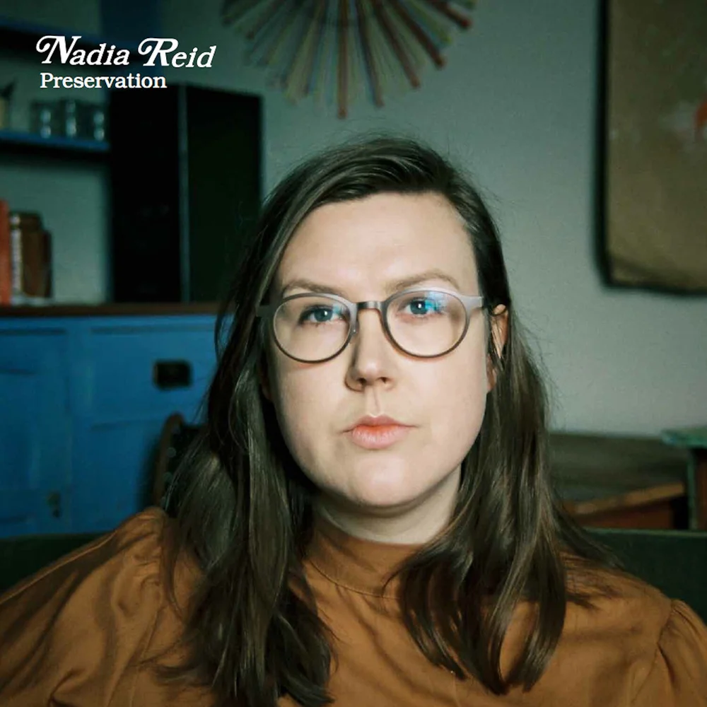 Nadia Reid, Preservation