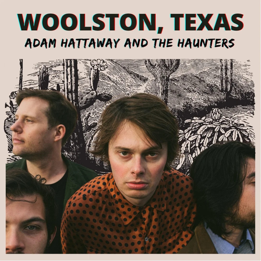 Adam Hattaway & The Haunters, Woolston, Texas