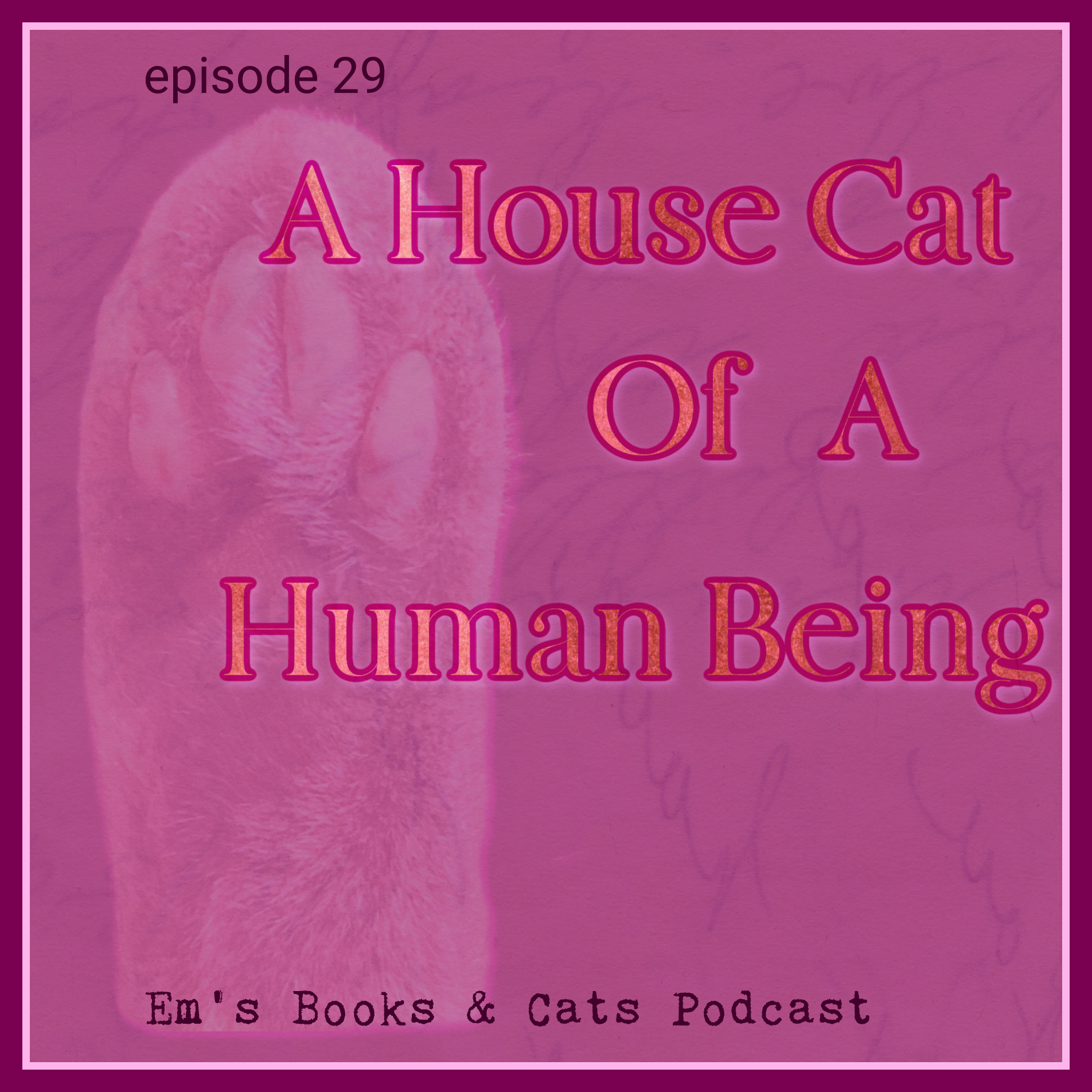 A House Cat of a Human Being