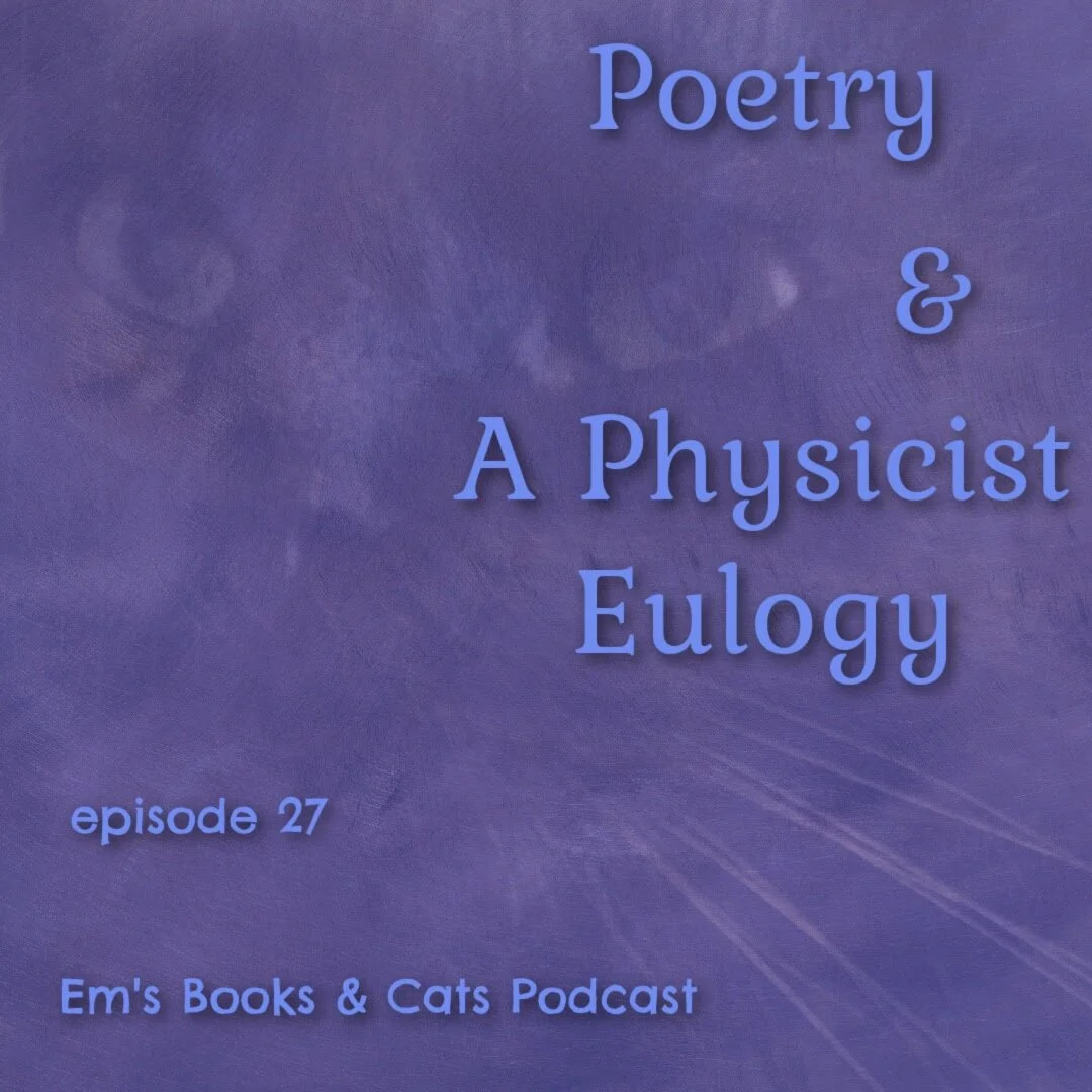 Poetry & A Physicist Eulogy