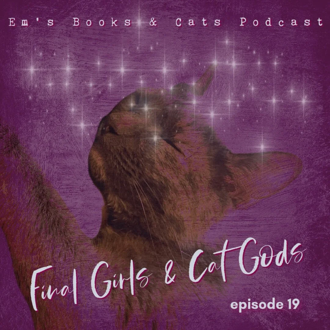 Final Girls & Cat Gods