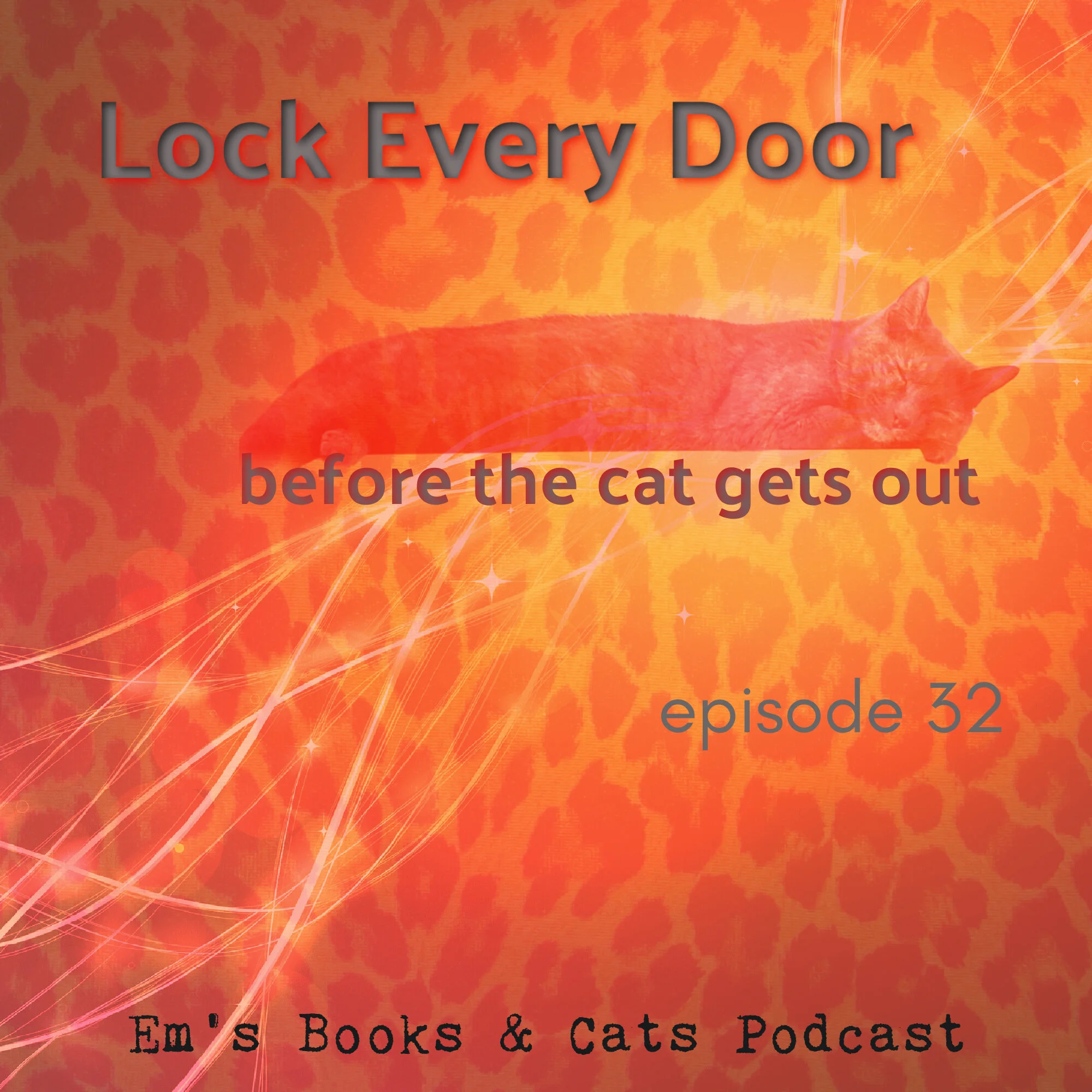 Lock Every Door…Before the Cat Gets Out