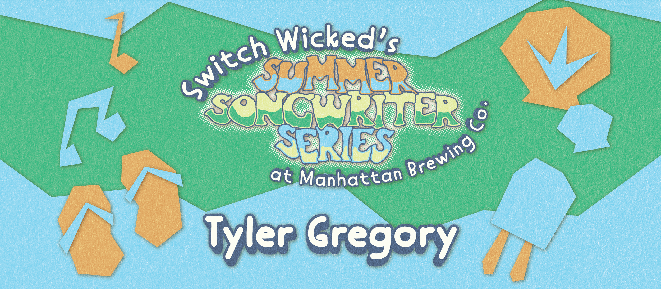 Switch Wicked Summer Songwriters Series - Tyler Gregory