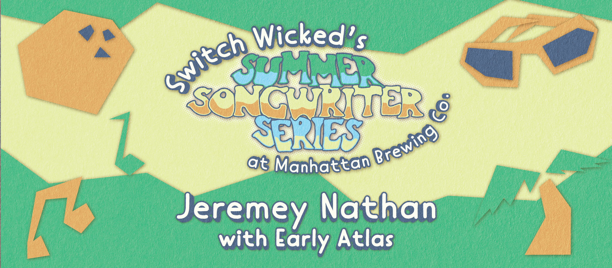 Switch Wicked Summer Songwriters Series - Jeremy Nathan and Early Atlas