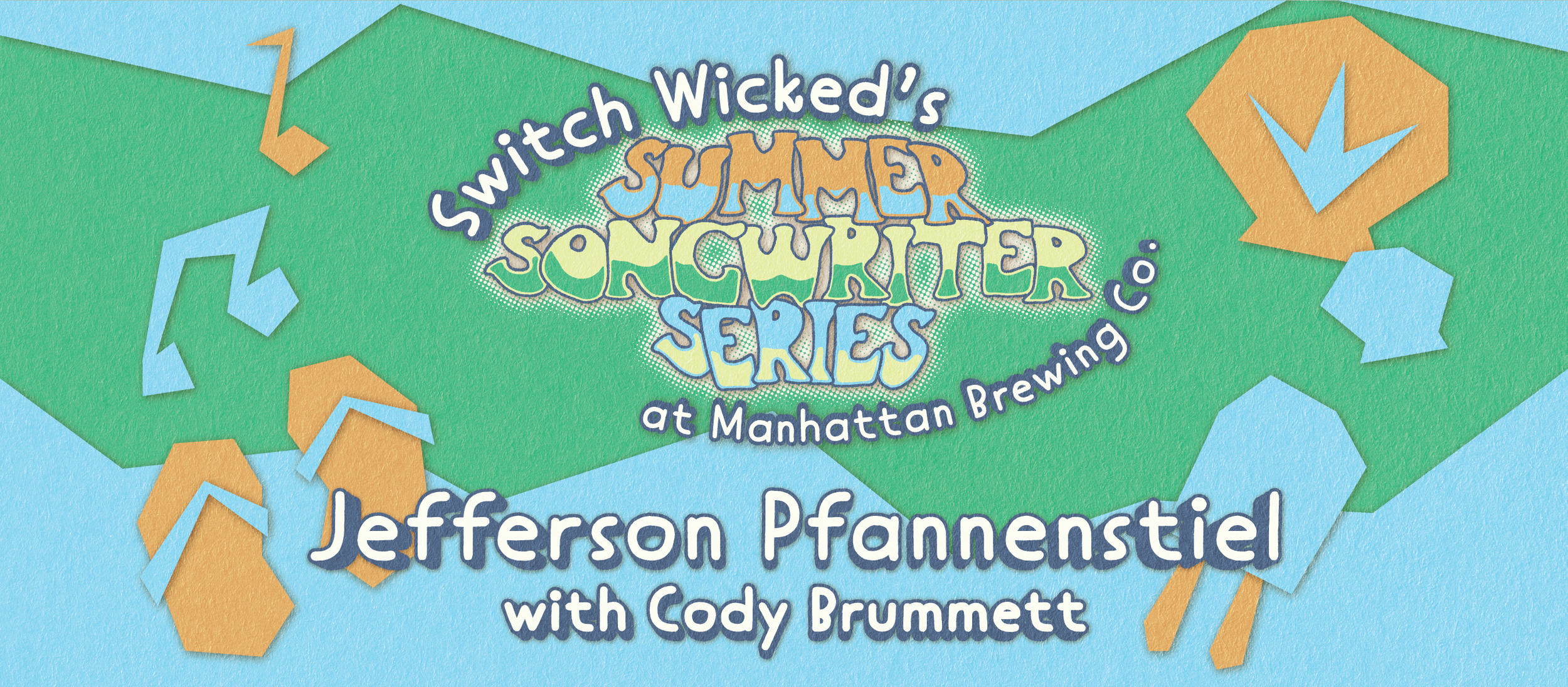 Switch Wicked Summer Songwriters Series - Jeff Pfannenstiel and Cody Brummett