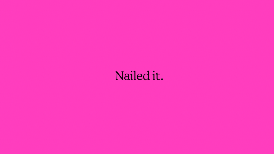 Brand Tone Reinforcement / Humor Beat:
“Nailed it” motion card delivers a humor beat aligned with Mailchimp’s playful brand voice, acting as rhythmic pacing relief.