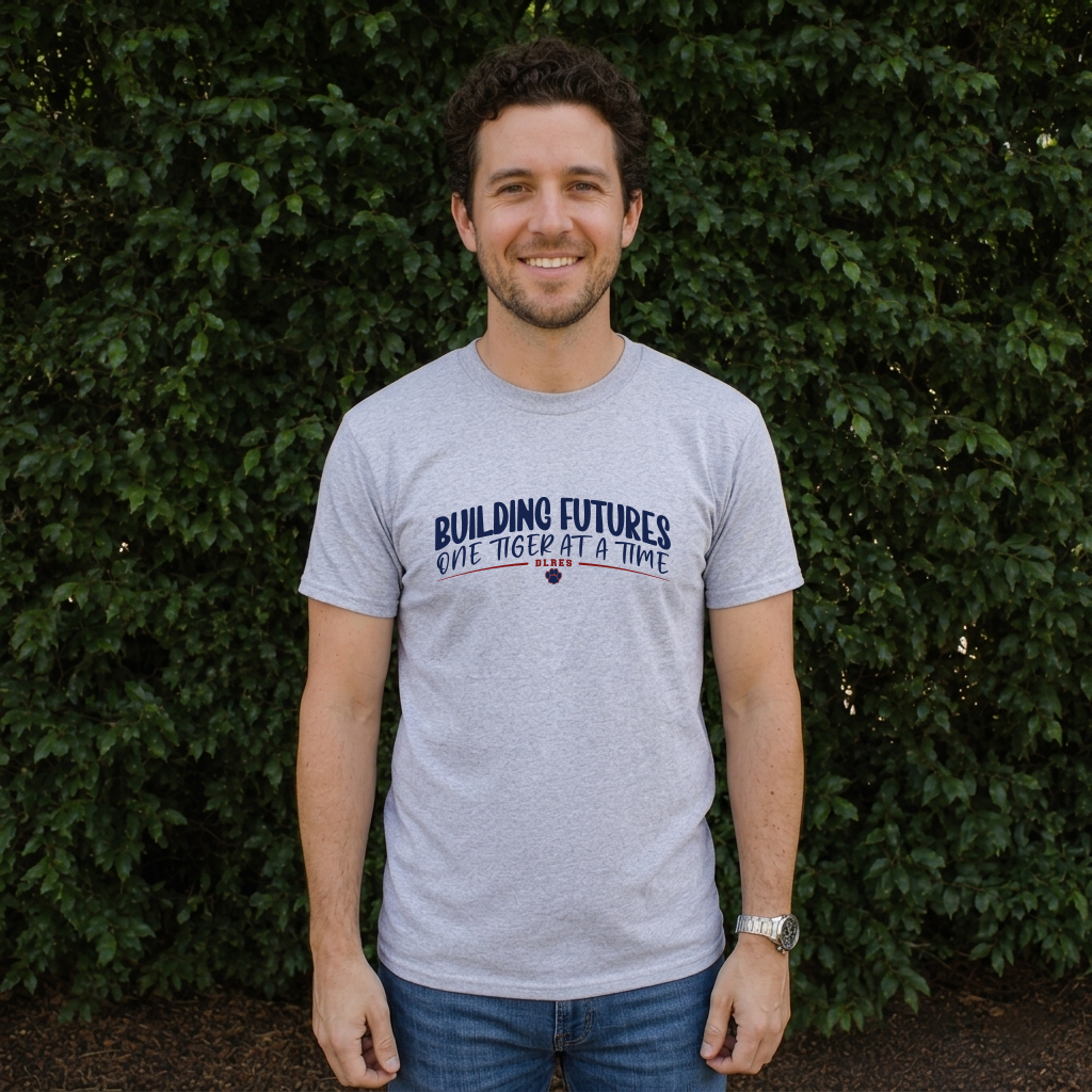 Building Futures, One Tiger At A Time     DLRES Teacher and Staff Adult Unisex Tee / Sweatshirt