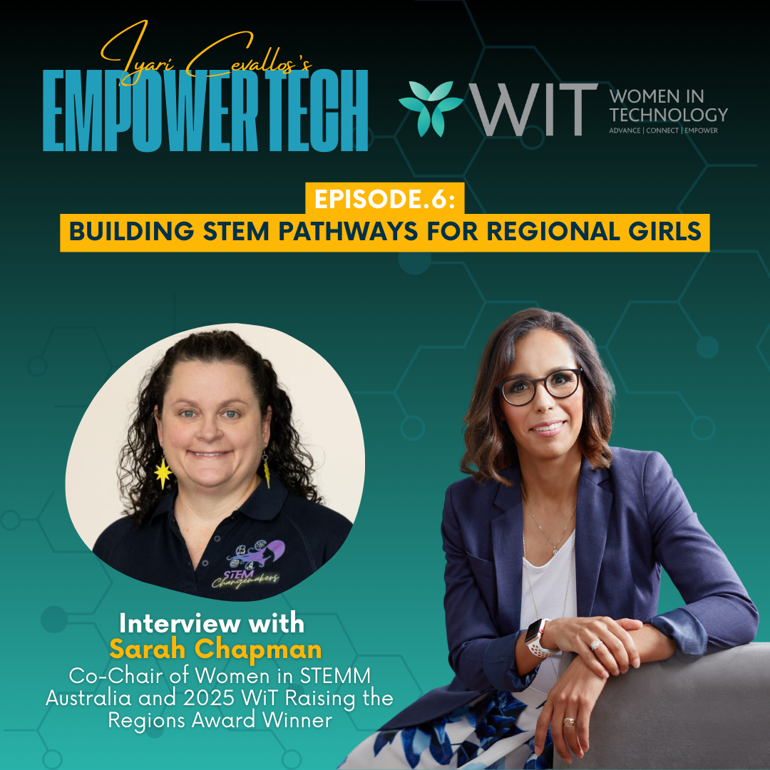 EmpowerTech x WiT Ep 6: Building STEM Pathways for Regional Girls