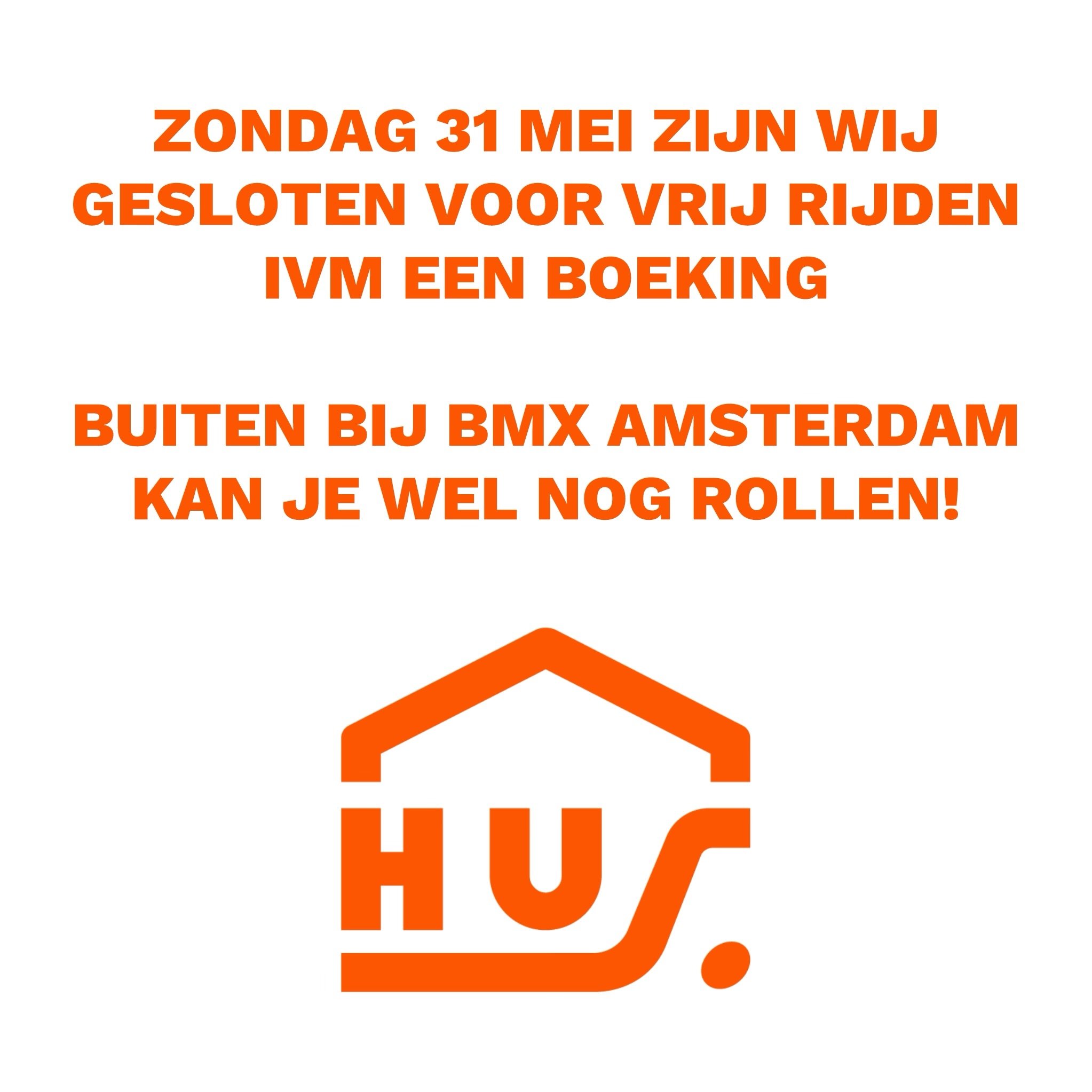 ZONDAG 31 MEI ZIJN WIJ GESLOTEN VOOR VRIJ RIJDEN IVM EEN BOEKING

BUITEN BIJ BMX AMSTERDAM KAN JE WEL NOG ROLLEN!