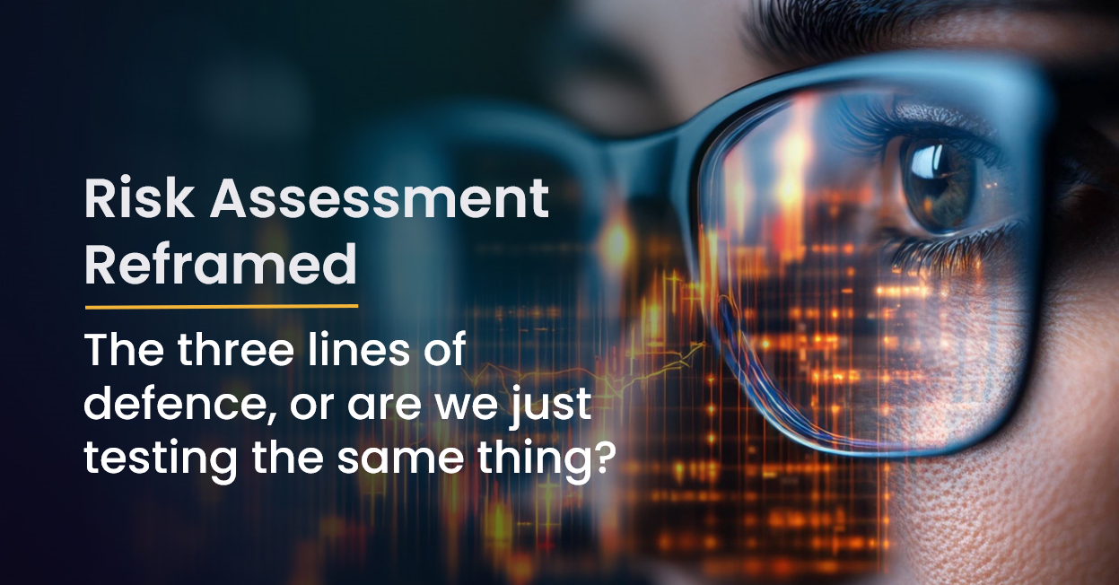 Image of woman's eye. Title reads "Risk assessment reframed - Three lines of defence, or are we just testing the same thing?