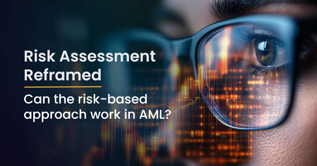 Close up of woman's eye. Title overlaid reads: "Risk Assessment Reframed - Can the risk-based approach work in AML"