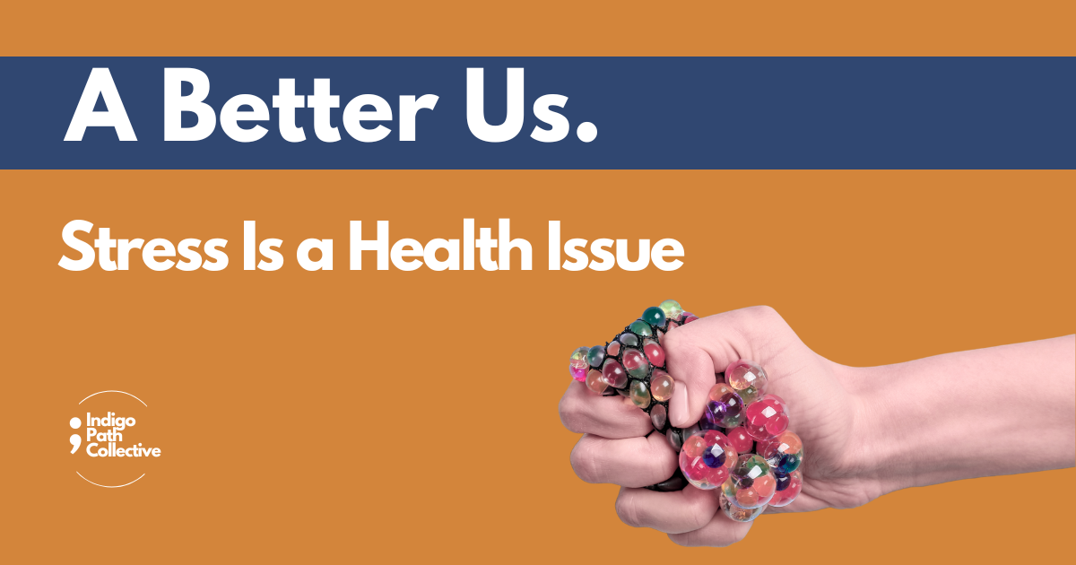 Stress Is a Health Issue