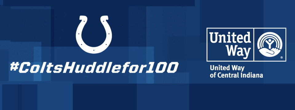 United Way of Central Indiana and Indianapolis Colts: Celebrate NFL’s 100th Season with #ColtsHuddlefor100