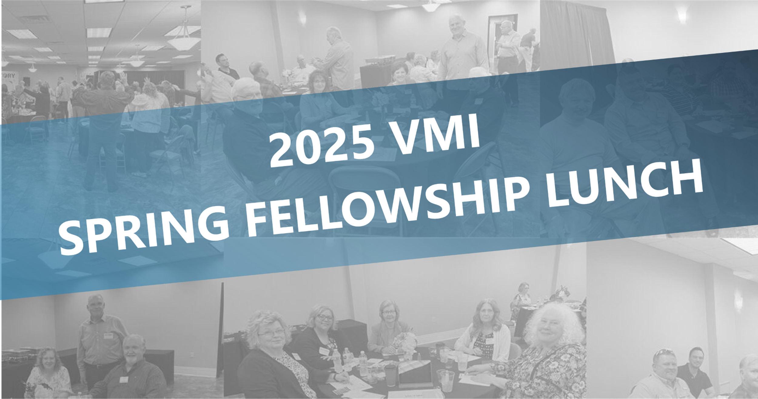 2025 SPRING FELLOWSHIP LUNCH