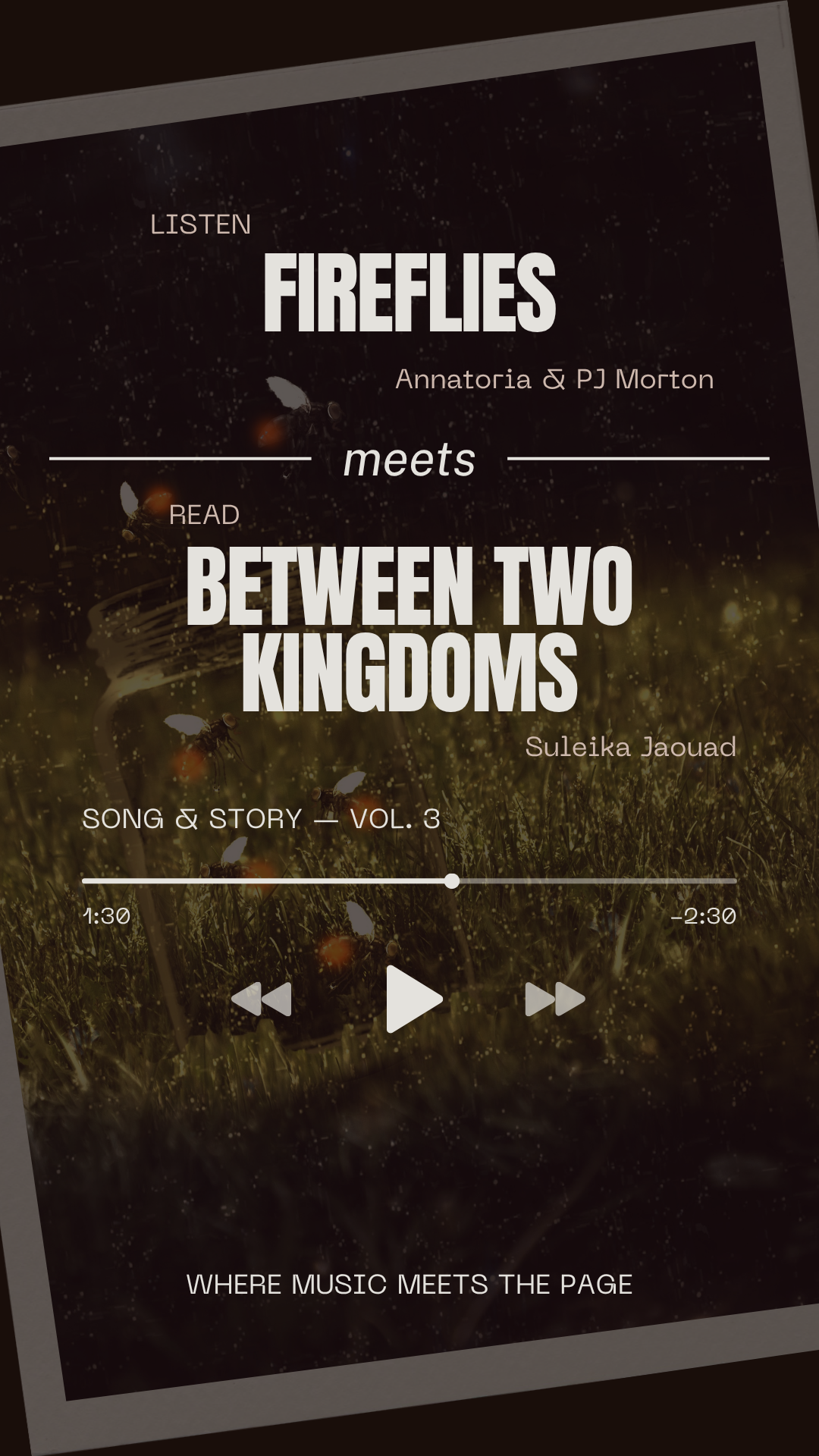 Song &amp; Story Vol. 3: Fireflies x Between Two Kingdoms