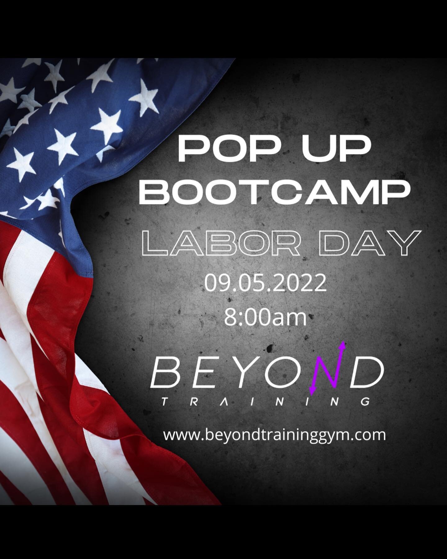 Free Pop Up Labor Day Bootcamp 09.05.2022  at 8am !!

Join us and get a sneak peak at our new additional space &ldquo;Beyond Strength &amp; Conditioning&rdquo; . Reserve your slot on our app! 

Visit us at www.beyondtraininggym.com

Limited slots ava