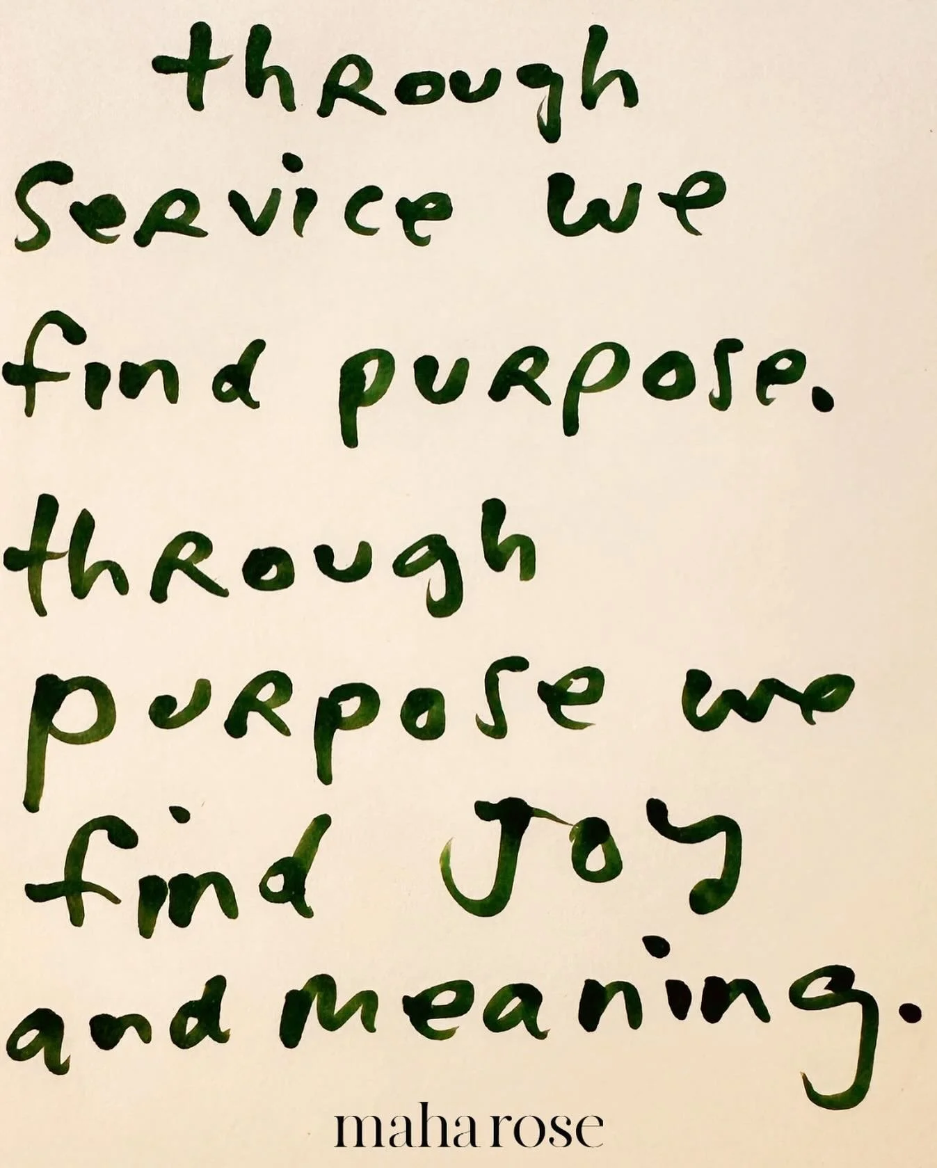 Through service we find purpose. 
🙏🏽
Through purpose we find joy and meaning. 
🙏🏽
maharose.com
🙏🏽
#joythroughservice #meaningthroughpurpose