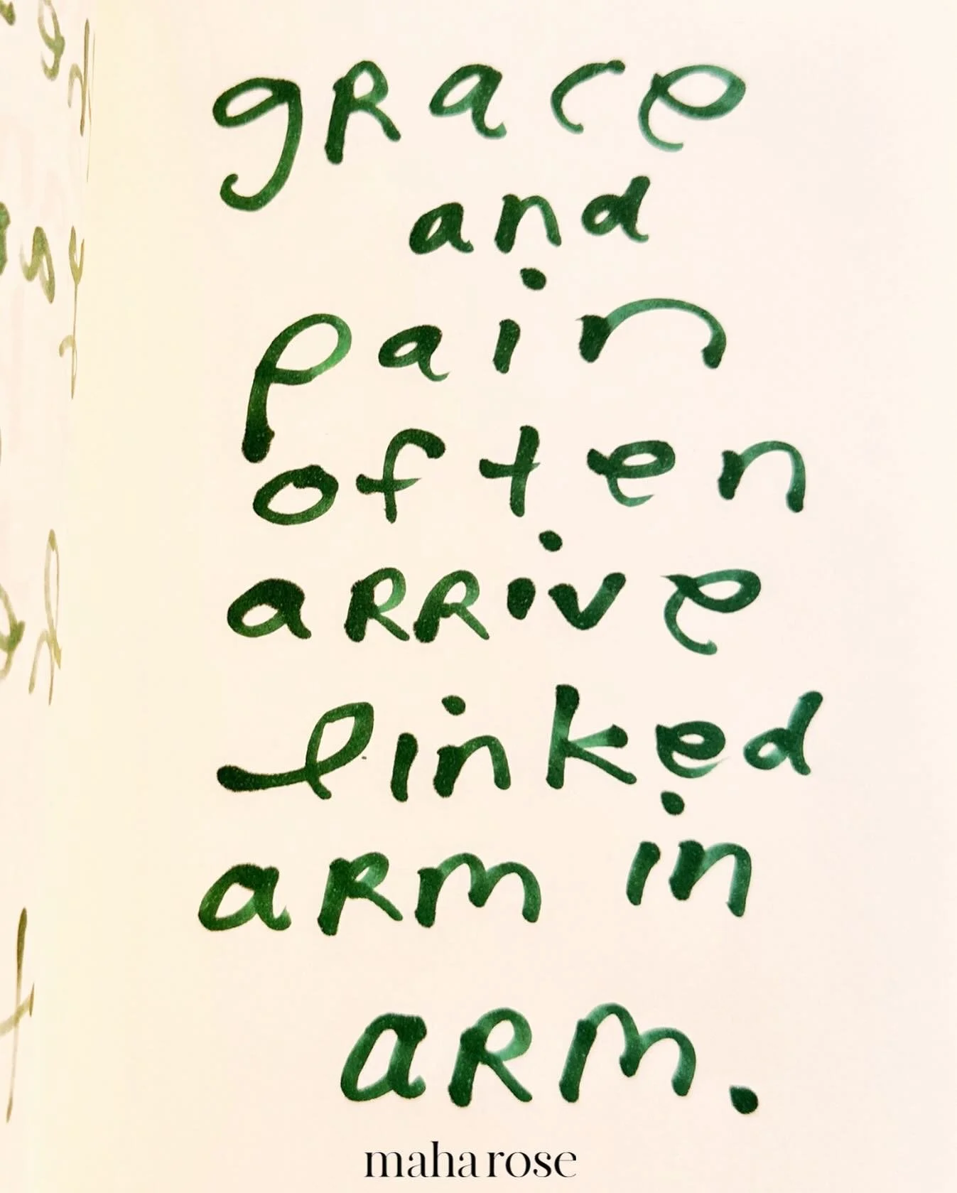 Grace and pain often arrive linked arm in arm. 
🙏🏽
Sometimes the pain arrives first and the grace later. 
🙏🏽
May we see and feel the grace even in the midst of pain. 
🙏🏽
maharose.com