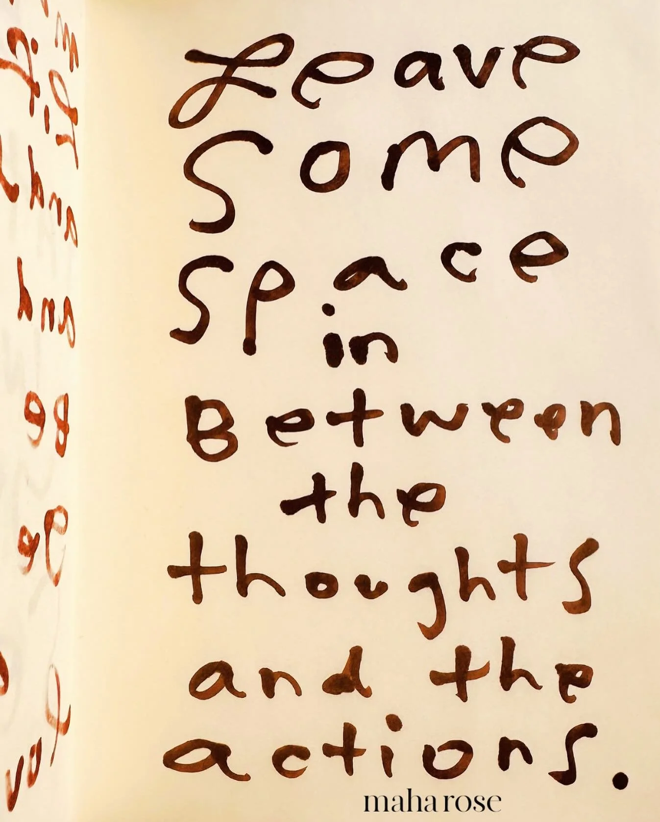Space in between the thoughts. 
💫
Space in between the actions. 
✨
Leave some space. 
✨
Our minds and our worlds have gotten pretty cluttered. See where you can leave a little space. 
🙏🏽
maharose.com
🙏🏽