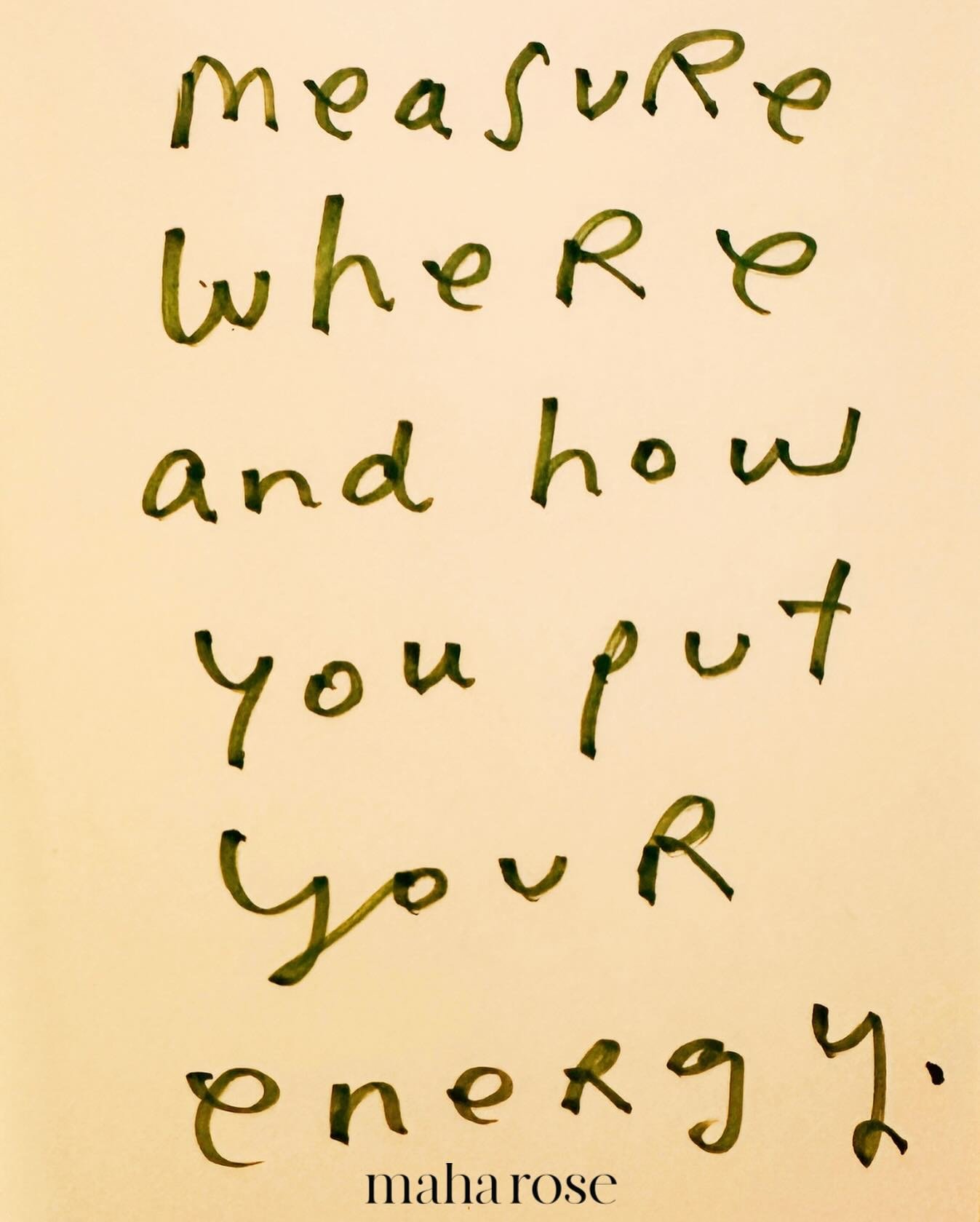 Your energy is precious. 
🙏🏽🙏🏽🙏🏽🙏🏽🙏🏽🙏🏽
Your time is valuable. 
🙏🏽🙏🏽🙏🏽🙏🏽🙏🏽
Measure where you put it. 
🙏🏽🙏🏽🙏🏽🙏🏽
Put it where it counts. 
🙏🏽🙏🏽🙏🏽
maharose.com
🙏🏽🙏🏽
#selflove #healing
🙏🏽