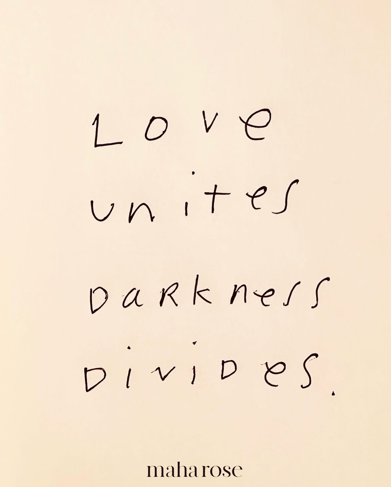 Love Unites. 
🩵
Darkness divides. 
🧡
maharose.com
🩵
#watchyourmind #selflove #healing #universallove