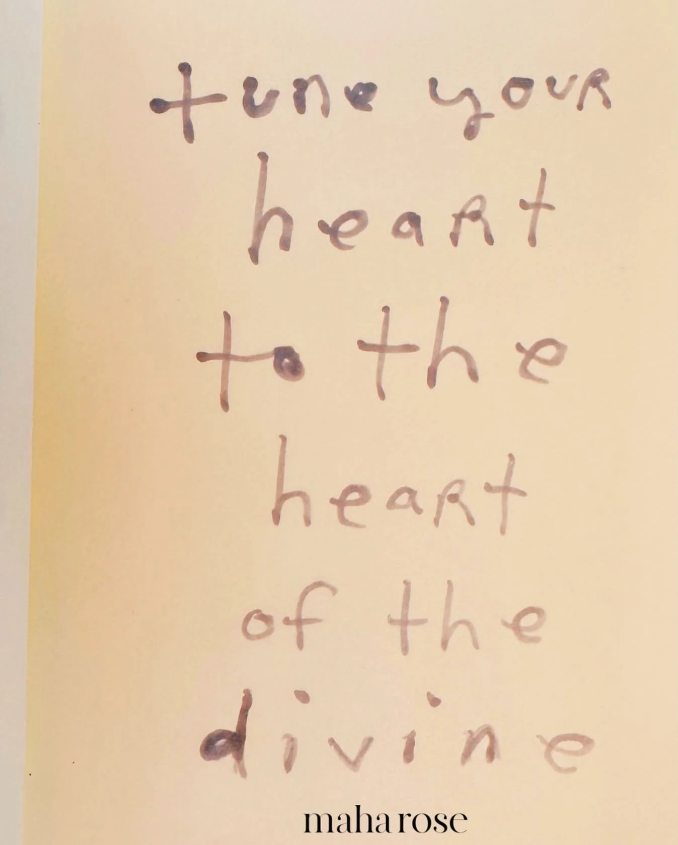 Tune your heart to the heart of the Divine. 
🙏🏽
Everything else will fall into place. 
🙏🏽
journey with us, maharose.com
🙏🏽