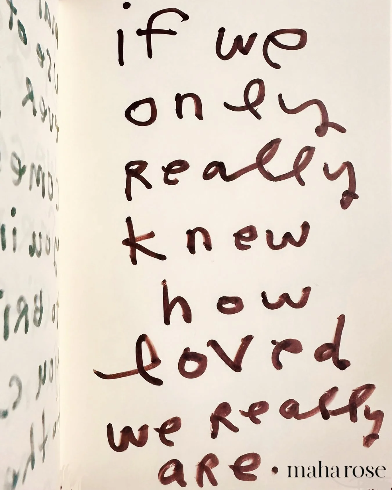 If we only knew&hellip;..

If we only really really knew&hellip;..

How loved we are. 

How loved we are. 

How loved we are. 

find it. 

Feel it. 

Dig deeper. 

Deeper. 

Deeper. 

maharose.com