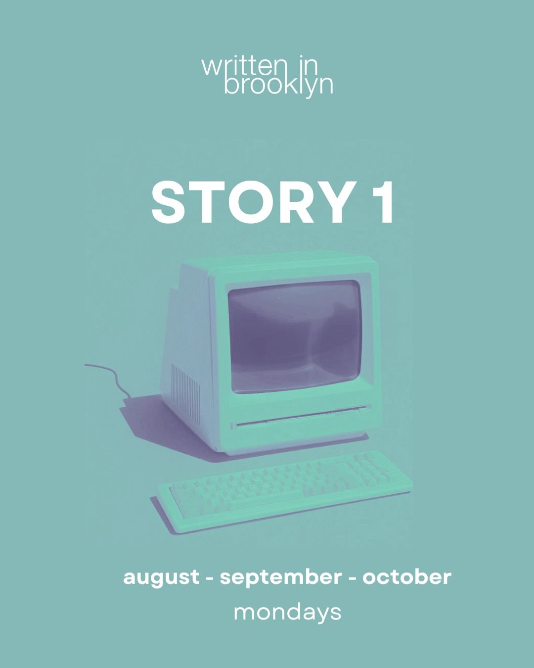 STORY 1 //  August - September