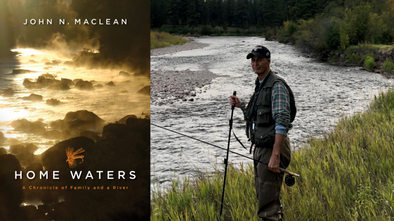 Called to Waters: Casting Stories with John N. Maclean - Flathead Beacon
