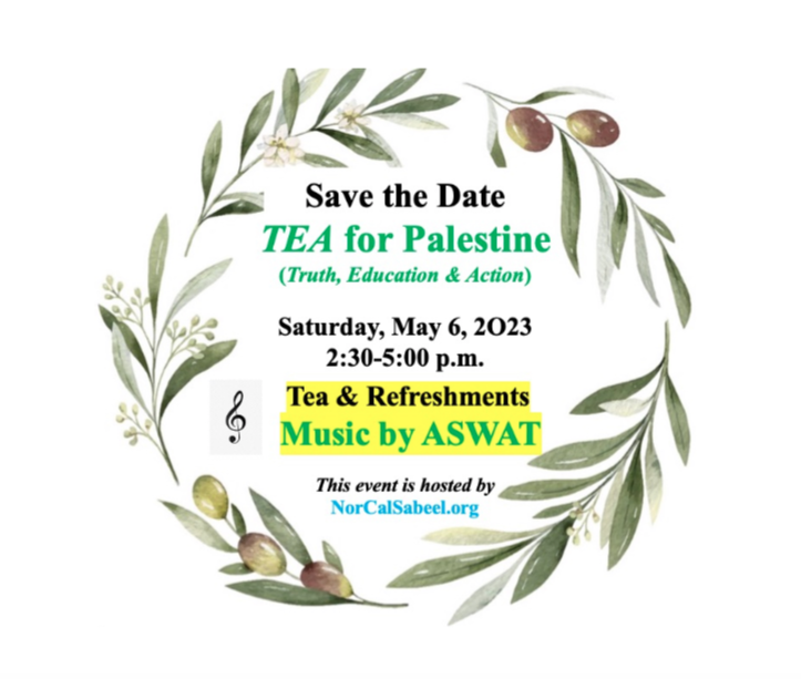 NorCal Sabeel: TEA for Palestine: Truth, Education, Action