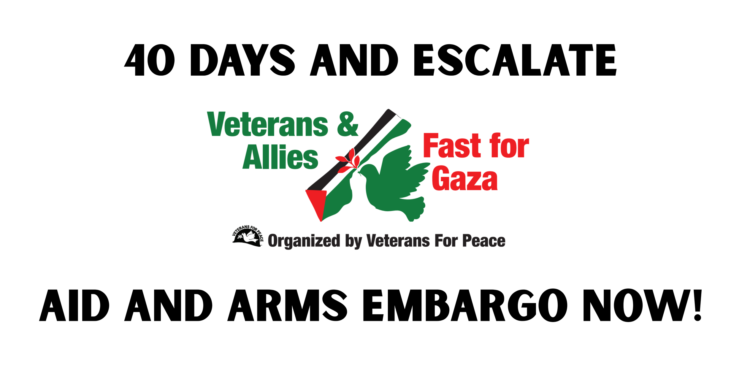 40 Days and Escalate: Veterans &amp; Allies Fast For Gaza