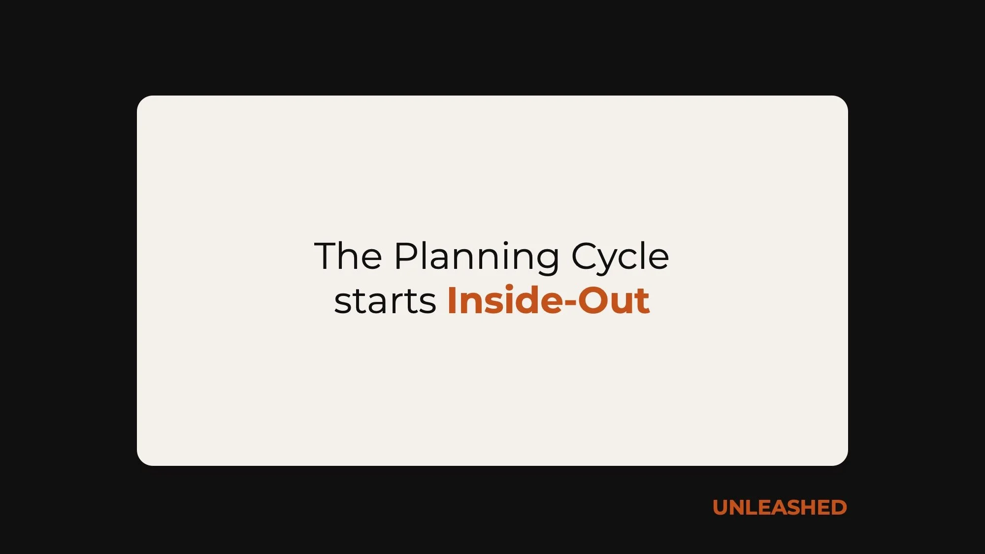 The Planning Cycle Starts Inside-Out