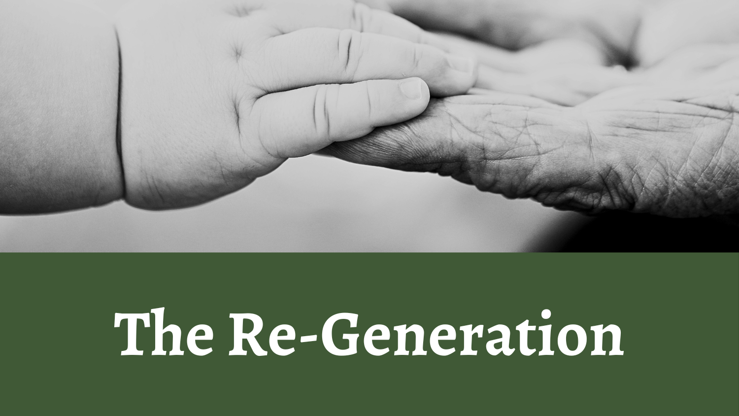 The Re-Generation