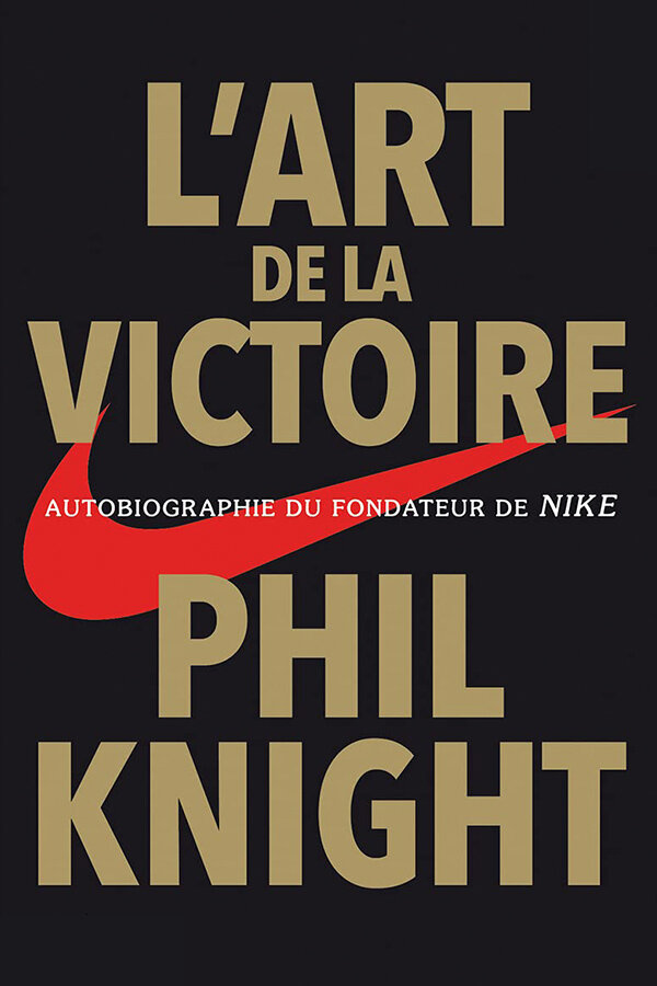 L’art De La Victoire - Phil Knight 