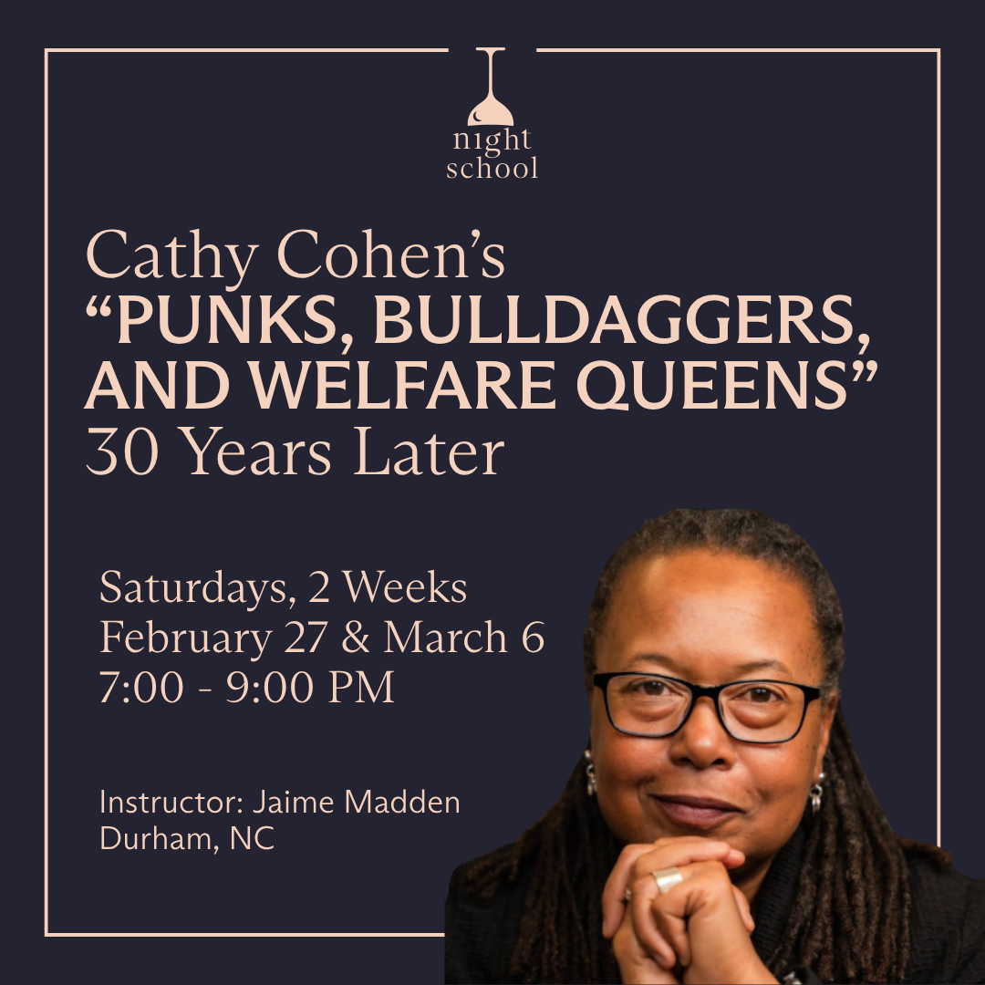 Cathy Cohen’s “Punks, Bulldaggers, and Welfare Queens”: 30 Years Later (Durham, NC)