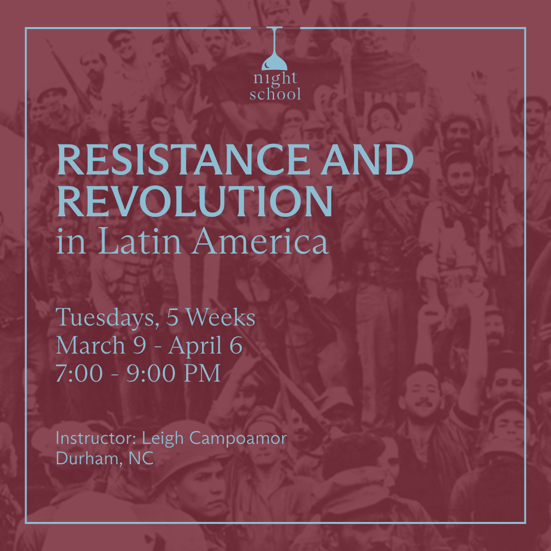 Resistance and Revolution in Latin America  (Durham, NC)