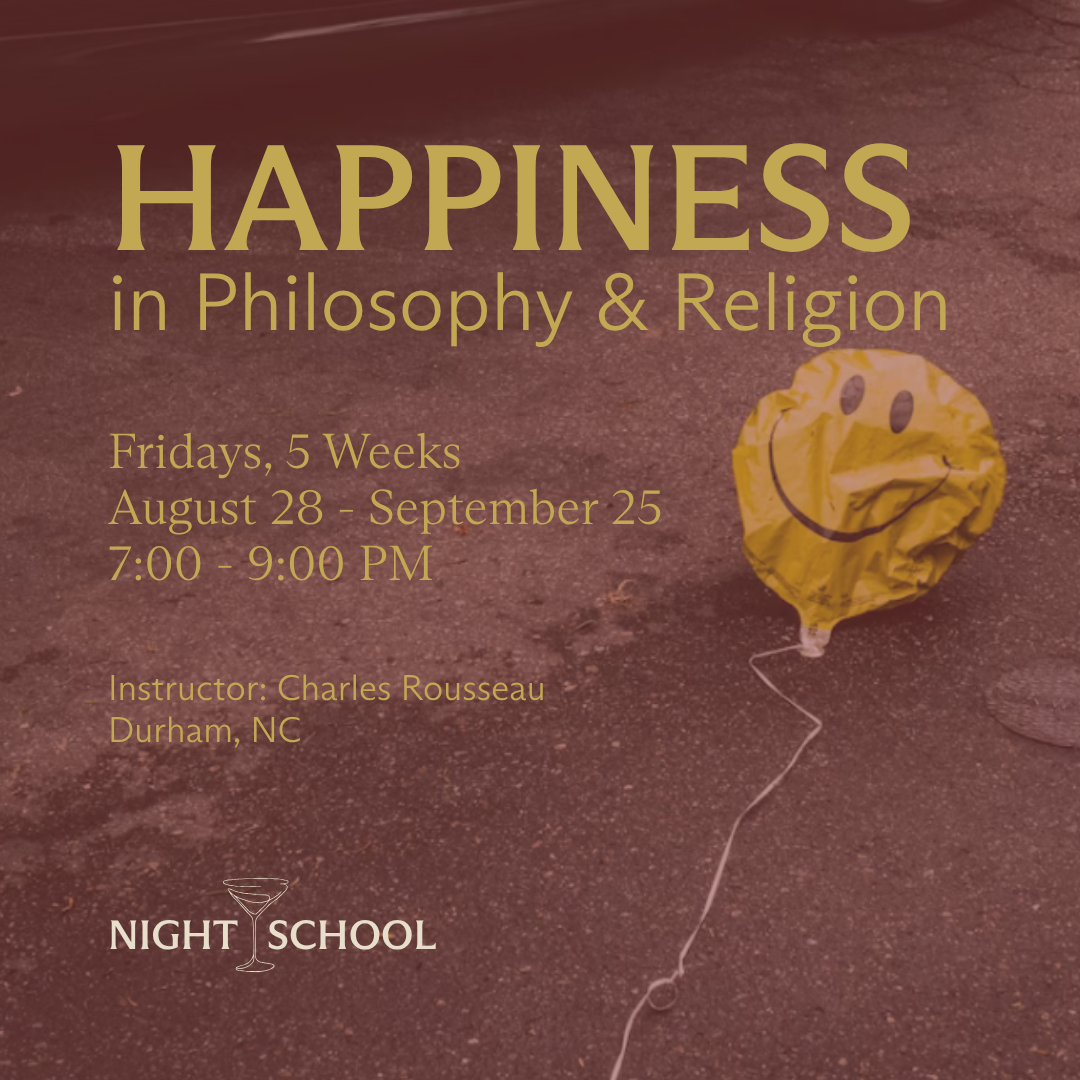 Happiness in Philosophy and Religion [Durham, NC]