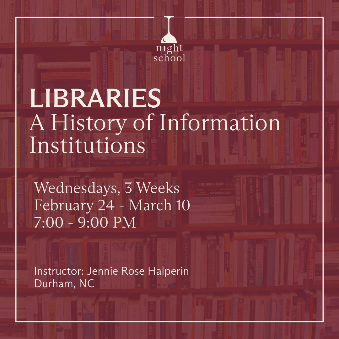Libraries: A History of Information Institutions (Durham, NC)