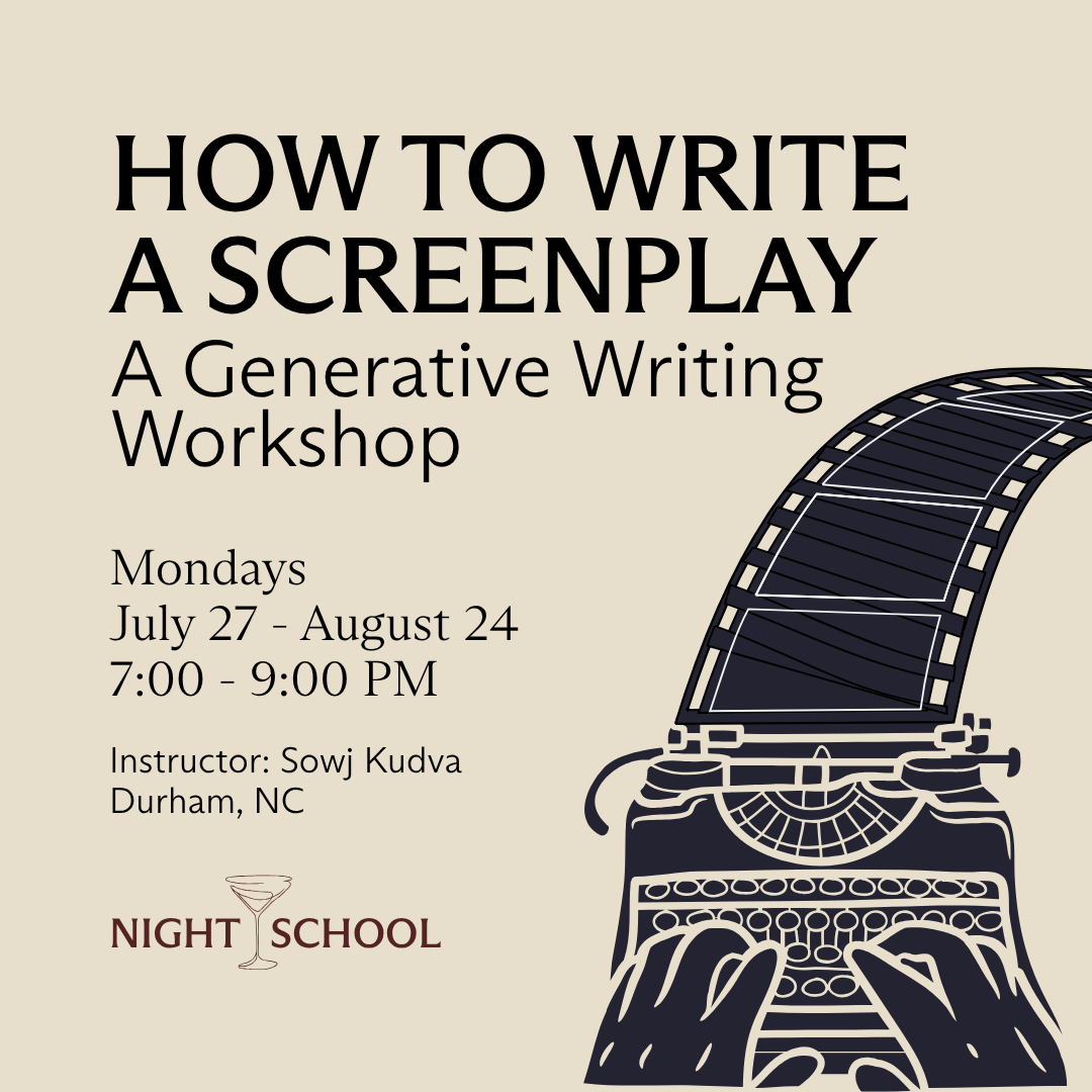 How to Write a Screenplay: A Generative Writing Workshop [Durham, NC]