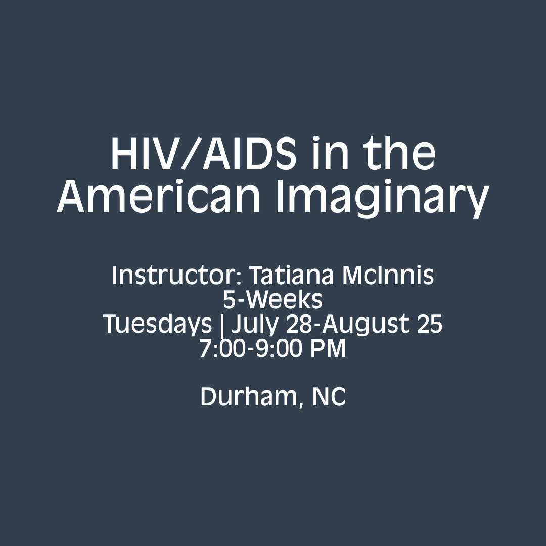 HIV/AIDS in the American Imaginary [Durham, NC]