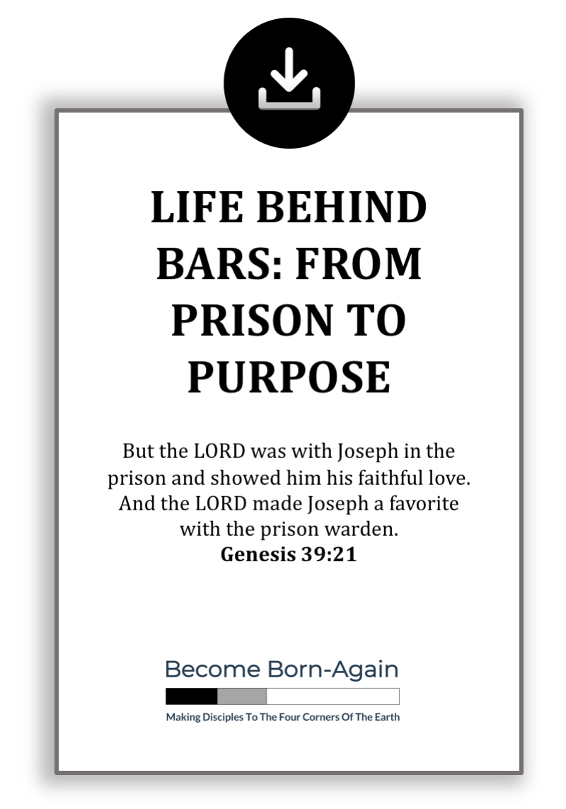 Life Behind Bars - From Prison To Purpose - Become Born-Again Ministry