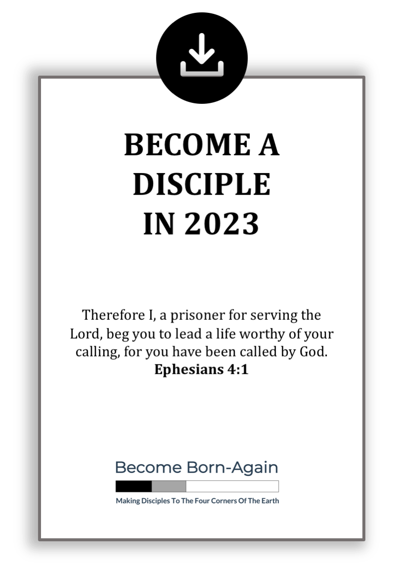 Become A Disciple in 2023 - Become Born-Again Ministry