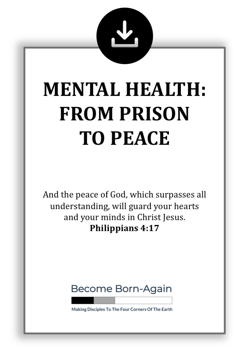 Mental Health - From Prison To Peace - Become Born-Again Ministry
