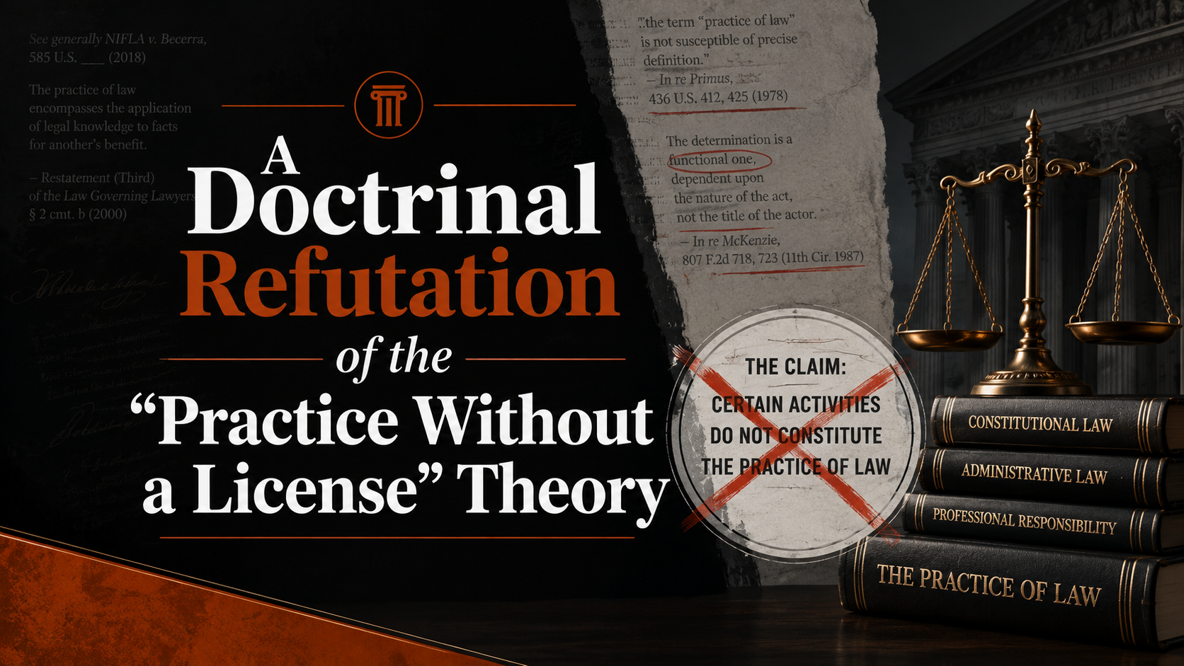 A Doctrinal Refutation of the "Practice Without a License" Theory