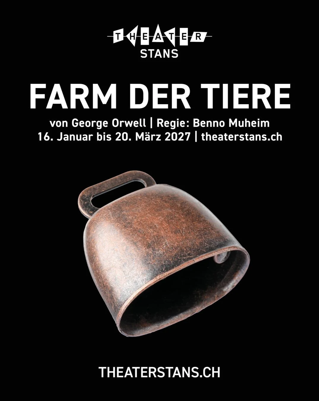&laquo;Farm der Tiere&raquo;

von George Orwell | Regie: Benno Muheim
16. Januar bis 20. M&auml;rz 2027
Vorverkauf ab 1. Dezember
www.theaterstans.ch

Auf einem Bauernhof st&uuml;rzt die alte Ordnung: Die Tiere erheben sich, reissen die Herrschaft an