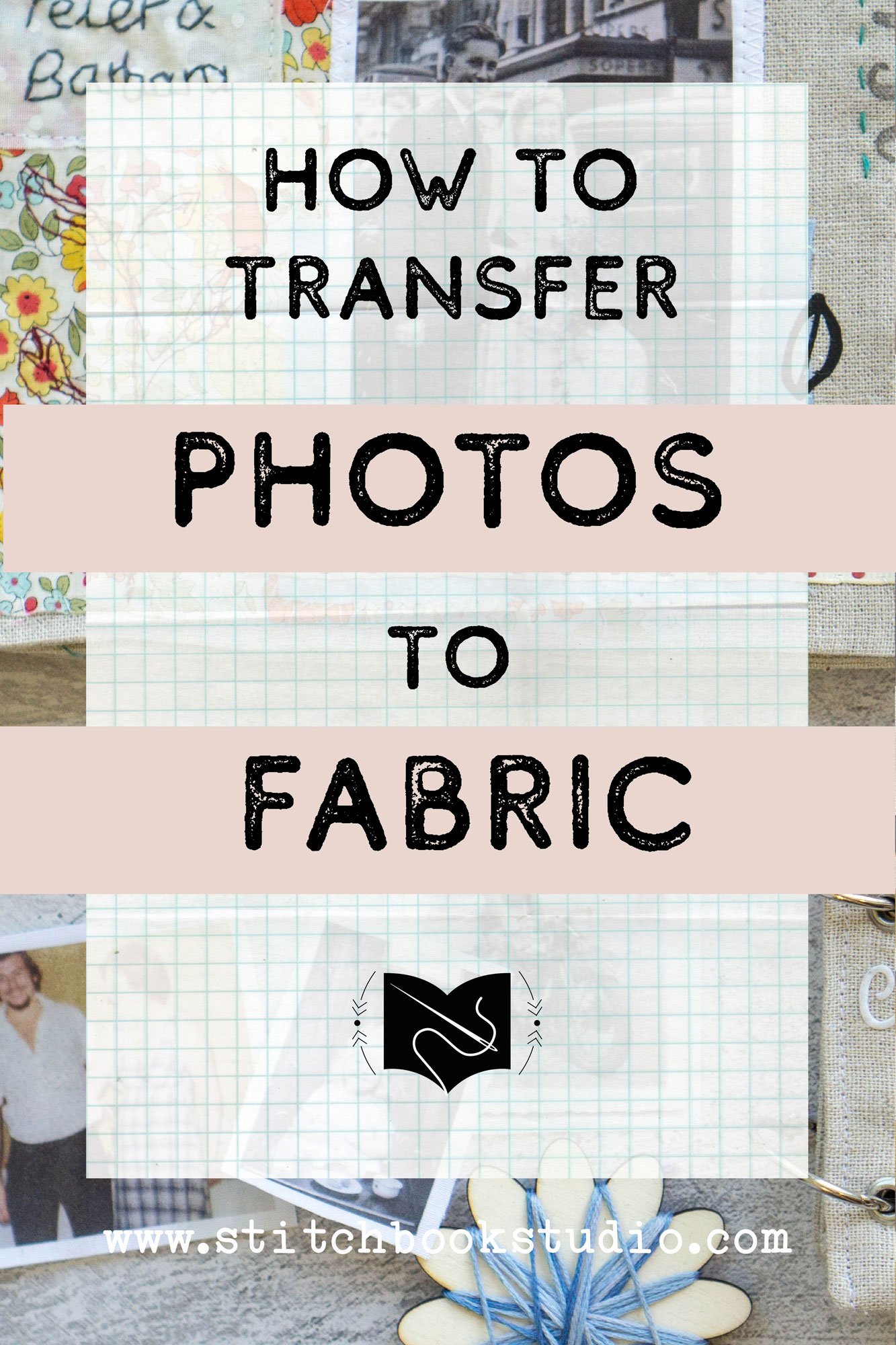 Transfer your Photos to Fabric — Stitchbook Studio