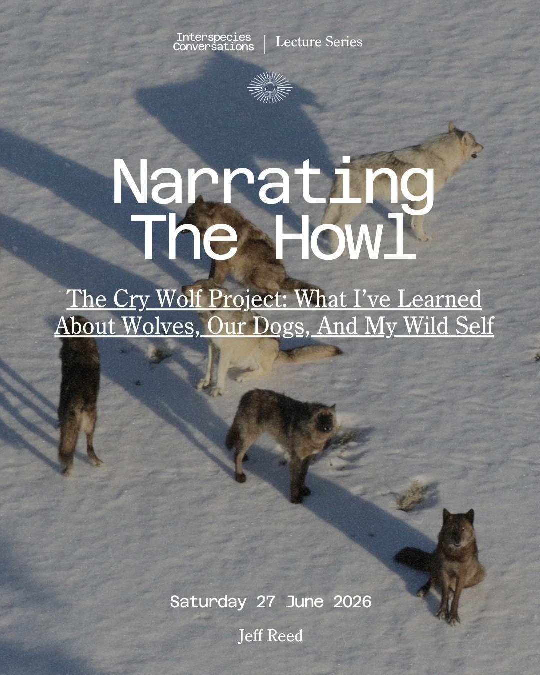 📣 New Lecture Announcement!

Join Dr. Jeffrey T. Reed for Narrating the Howl.

The Cry Wolf Project (@thecrywolfproject) is a bioacoustics study of gray wolves within the twenty-two million acres of the Greater Yellowstone Ecosystem. By combining pa