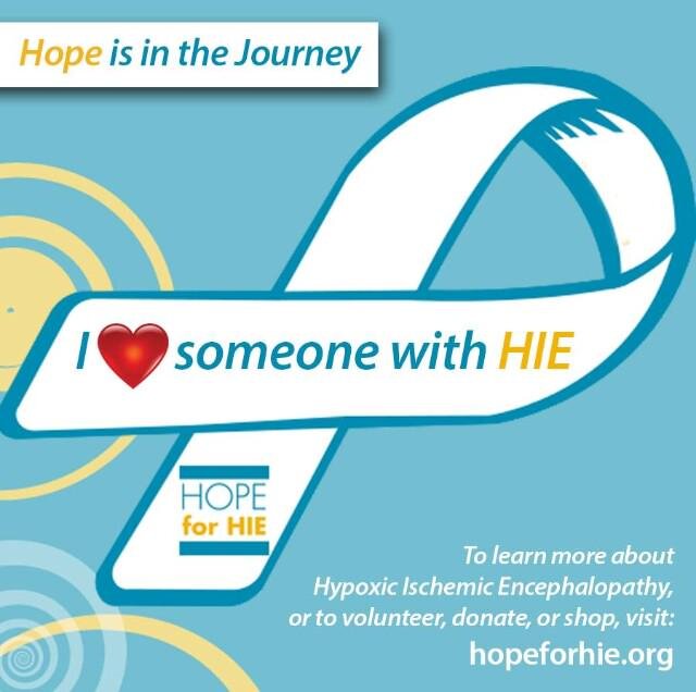 HIE Awareness Month - Hope for HIE - Hypoxic Ischemic Encephalopathy