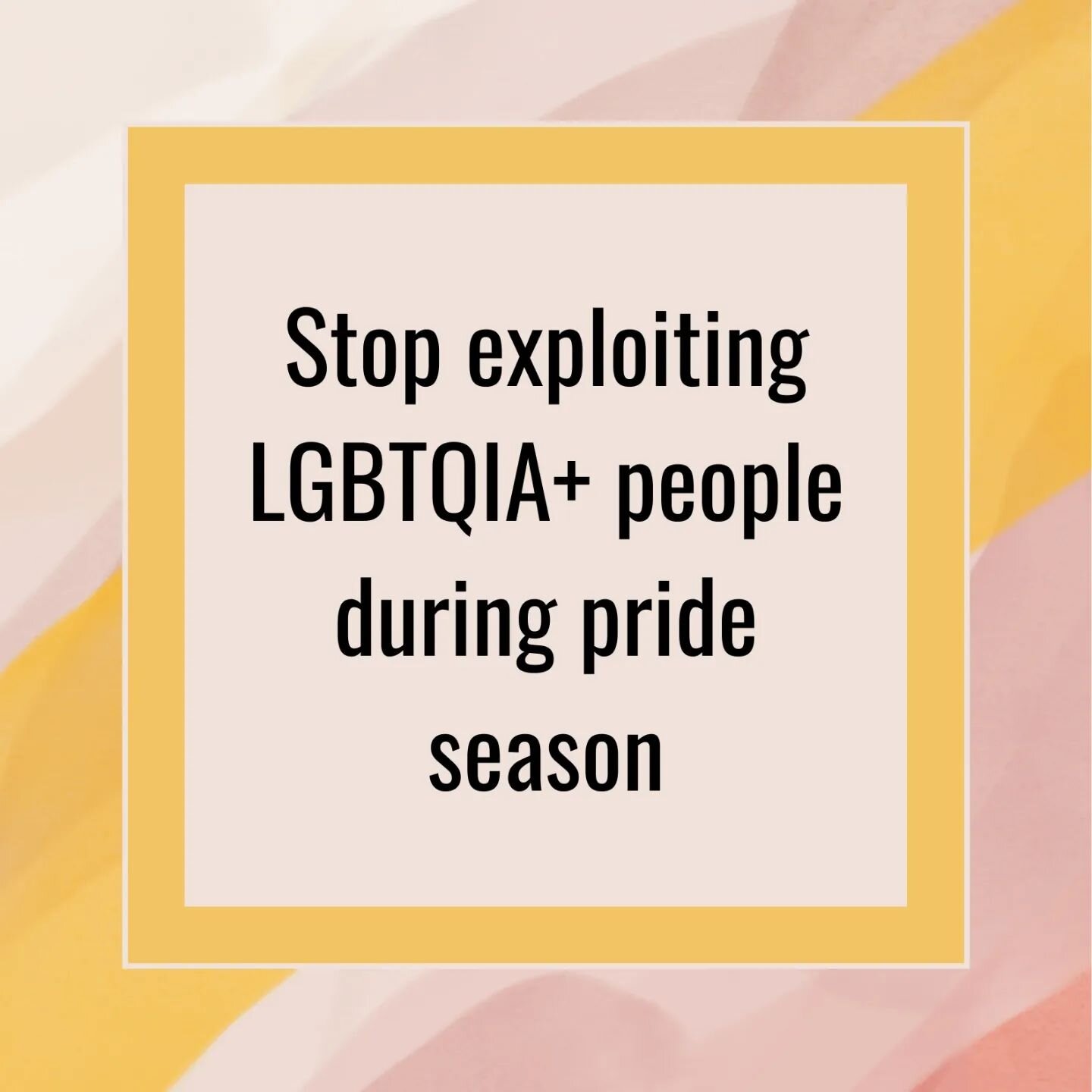Stop exploiting LGBTQIA+ people during pride season!

This is not an exhaustive list of BIPOC charities you should support all year round, there are many more!

@bisialimifoundation 
@africanrainbowfamily 
@transwaveja 
@ gaysians
@imaanlgbtqi 
@ aca